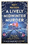 Katy Watson, Watson Katy - A Lively Midwinter Murder