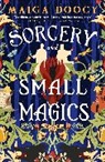 Maiga Doocy - Sorcery and Small Magics
