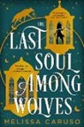 Melissa Caruso - The Last Soul Among Wolves