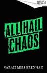 Sarah Rees Brennan, Brennan Sarah Rees - All Hail Chaos