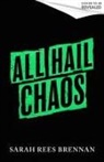 Sarah Rees Brennan - All Hail Chaos