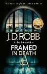 J. D. Robb - Framed In Death: An Eve Dallas thriller (In Death 61)