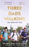 Andy Airey, Tim Owen, Mike Palmer, Palmer Mike - Three Dads Walking