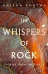 Anjana Khatwa - The Whispers of Rock