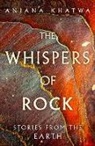 Anjana Khatwa - The Whispers of Rock