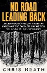 Chris Heath, Heath Chris - No Road Leading Back