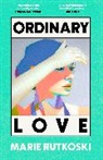 Marie Rutkoski, Rutkoski Marie - Ordinary Love