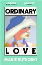 Marie Rutkoski, Rutkoski Marie - Ordinary Love