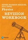 Steve Adams, John Balcombe - Revise Edexcel AS/A Level Physics Revision Workbook
