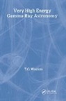 T.C. Weekes - Very High Energy Gamma-Ray Astronomy