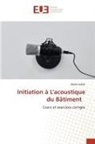 Malek Jedidi - Initiation à L'acoustique du Bâtiment