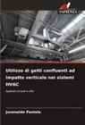 Juvenaldo Pastola - Utilizzo di getti confluenti ad impatto verticale nei sistemi HVAC
