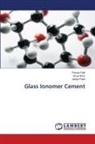 Anuja Ikhar, Aditya Patel, Pranav Patil - Glass Ionomer Cement