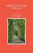 Anna S Nesor, Anna S. Nesor - Meine Tochter und ich