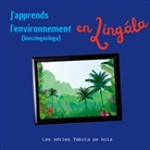 Les séries Yekola pe kola - J'apprends l'environnement en Lingala