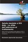 Rosimeire Aparecida Goncalves - Salute mentale e HIV Aids - Le sfide dell'aderenza al trattamento