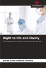 Bruna Carla Simeão Oliveira - Right to life and liberty