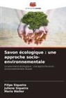 Filipe Siqueira, Juliene Siqueira, Maria Walter - Savon écologique : une approche socio-environnementale