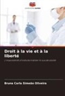 Bruna Carla Simeão Oliveira - Droit à la vie et à la liberté