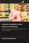Mehroba Dzhaborova - Disturbi metabolici nelle donne in età fertile