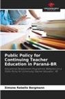 Simone Rebello Bergmann - Public Policy for Continuing Teacher Education in Paraná-BR