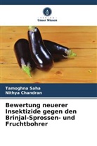 Nithya Chandran, Tamoghna Saha - Bewertung neuerer Insektizide gegen den Brinjal-Sprossen- und Fruchtbohrer