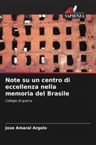 José Amaral Argolo - Note su un centro di eccellenza nella memoria del Brasile