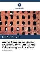 José Amaral Argolo - Anmerkungen zu einem Exzellenzzentrum für die Erinnerung an Brasilien
