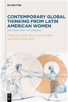 Laura Fólica, Aurea Mota, Diana Roig-Sanz - Contemporary Global Thinking from Latin American Women