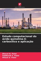 Dhaval B. Patel, Hitesh D. Patel, Siddharth S. Patel - Estudo computacional do ácido quinolina-4-carboxílico e aplicação