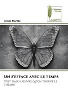 Céline Marchi - On s'efface avec le temps