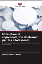 Horácio Dutra Mello - Utilisation et représentation d'Internet par les adolescents