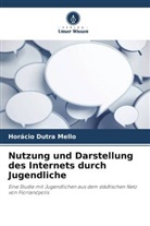 Horácio Dutra Mello - Nutzung und Darstellung des Internets durch Jugendliche