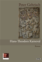 Peter Gehrisch, Piotr Patryk Lewkowicz, Traian pop - Hans-Theodors Karneval oder Laßt die Posaunen erklingen!