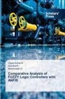Vijaya Kumar B., Sreenivasan G., Amrutha P. - Comparative Analysis of FUZZY Logic Controllers with ANFIS