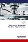 Song CHEN, Lei Wei, Jilong Zhang - Computer Numerical Control Programming
