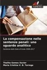 Thalita Gomes Xavier, Maria Cristina V. B. Tarrega - La compensazione nelle sentenze penali: uno sguardo analitico