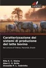 Rita E. C. Vieira, Oswaldo P. L. Sobrinho, Alan C. V. Brito - Caratterizzazione dei sistemi di produzione del latte bovino