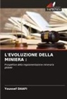 Youssef DAAFI - L'EVOLUZIONE DELLA MINIERA :