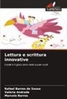 Valéria Andrade, Marcelo Barros, Rafael Barros de Sousa - Lettura e scrittura innovative