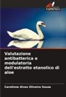 Carolinne Alves Oliveira Souza - Valutazione antibatterica e modulatoria dell'estratto etanolico di aloe