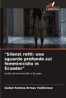 Isabel Andrea Armas Valdivieso - "Silenzi rotti: uno sguardo profondo sul femminicidio in Ecuador"