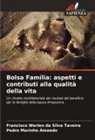 Pedro Marinho Amoedo, Francisco Werlen Da Silva Taveira - Bolsa Família: aspetti e contributi alla qualità della vita