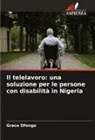 Grace Ofongo - Il telelavoro: una soluzione per le persone con disabilità in Nigeria