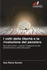 Ana Maria Revelo - I volti della libertà e la rivoluzione del pensiero