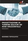 Nodirbek Topvoldiyev - PROGETTAZIONE DI TURBINE EOLICHE AD ASSE ORIZZONTALE