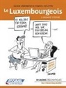 F. Colotte, Franck Colotte, J. Messerich, Jackie Messerich, L. Schvartz - Le luxembourgeois à grande vitesse : 30 leçons très pratiques en streaming audio