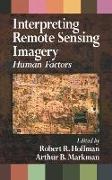 Robert R. Hoffman, Hoffman Robert R., Arthur B. Markman, Markman Arthur B. - Interpreting Remote Sensing Imagery Human Factors