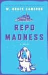 W Bruce Cameron, W. Bruce Cameron - Repo Madness