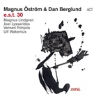 Dan Berglund, Magnus Öström - e.s.t. 30, 1 Audio-CD (Hörbuch)